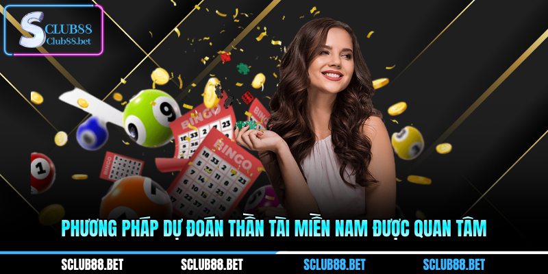 Phương pháp dự đoán thần tài miền Nam được quan tâm