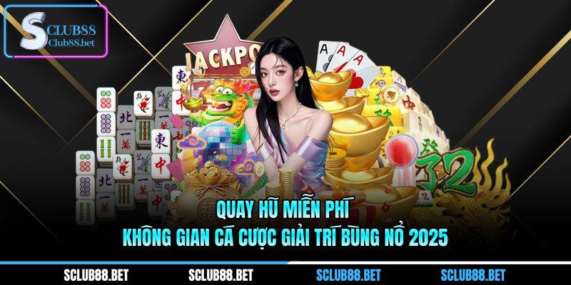 Quay hũ miễn phí